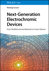 E-book, Next-Generation Electrochromic Devices : From Multifunctional Materials to Smart Glasses, Wiley-VCH