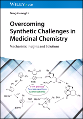 E-book, Overcoming Synthetic Challenges in Medicinal Chemistry : Mechanistic Insights and Solutions, Wiley-VCH