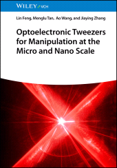 eBook, Optoelectronic Tweezers for Manipulation at the Micro and Nano Scale, Wiley-VCH