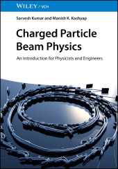 eBook, Charged Particle Beam Physics : An Introduction for Physicists and Engineers, Wiley-VCH