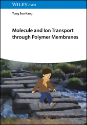 E-book, Molecule and Ion Transport through Polymer Membranes, Wiley-VCH