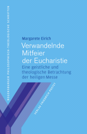 E-book, Verwandelnde Mitfeier der Eucharistie : Eine geistliche und theologische Betrachtung der heiligen Messe, Verlag Friedrich Pustet