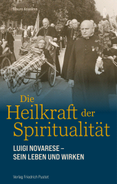 E-book, Die Heilkraft der Spiritualität : Luigi Novarese -sein Leben und Wirken, Verlag Friedrich Pustet
