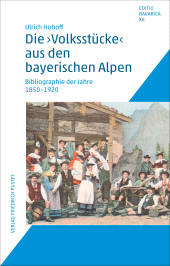 E-book, Die "Volksstücke" aus den bayerischen Alpen : Bibliographie der Jahre 1850 -1920, Verlag Friedrich Pustet