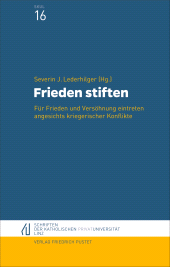 eBook, Frieden stiften : Für Frieden und Versöhnung eintreten angesichts kriegerischer Konflikte, Verlag Friedrich Pustet