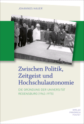 E-book, Zwischen Politik, Zeitgeist und Hochschulautonomie : Die Gründung der Universität Regensburg (1962-1975), Verlag Friedrich Pustet
