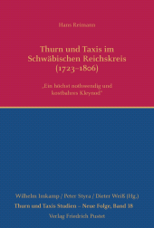 E-book, Thurn und Taxis im Schwäbischen Reichskreis (1723-1806) : "Ein höchst nothwendig und kostbahres Kleynod", Verlag Friedrich Pustet