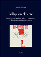 E-book, Dalla piazza alle armi : protesta sociale, violenza politica e lotta armata a Napoli durante gli anni di piombo, Viella