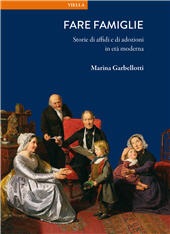 E-book, Fare famiglie : storie di affidi e di adozioni in età moderna, Viella