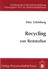 E-book, Recycling von Reststoffen : Weiterverarbeitung von säure- und metallhaltigen Reststoffen mit Hilfe von bekannten, grosstechnischen, chemischen Verfahren, Verlag Wissenschaft & Praxis