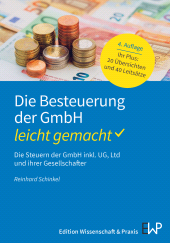 E-book, Die Besteuerung der GmbH - leicht gemacht : Die Steuern der GmbH inkl. UG, Ltd und ihrer Gesellschafte, Verlag Wissenschaft & Praxis