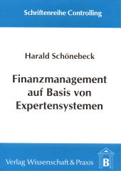 eBook, Finanzmanagement auf Basis von Expertensystemen : Ein systemorienierter Ansatz zur wissensbasierten Informationsversorgung, Verlag Wissenschaft & Praxis