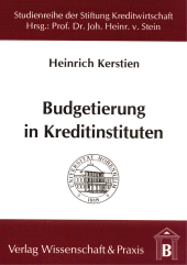 eBook, Budgetierung in Kreditinstituten : Operative Ergebnisplanung auf der Basis entscheidungsorientierter Kalkulationsverfahren, Verlag Wissenschaft & Praxis