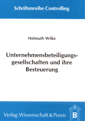 E-book, Unternehmensbeteiligungsgesellschaften und ihre Besteuerung : Eine Beurteilung aus finanztheoretischer Sicht, Verlag Wissenschaft & Praxis