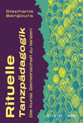 eBook, Rituelle Tanzpädagogik : Die Kunst, Gemeinschaft zu tanzen, wbv Publikation