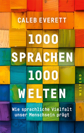 E-book, 1000 Sprachen - 1000 Welten : Wie sprachliche Vielfalt unser Menschsein prägt, Westend Verlag