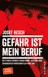 E-book, Gefahr ist mein Beruf : MH17, Pablo Escobar, Florian Homm - Deutschlands erfahrenster Privatermittler packt aus, Westend Verlag