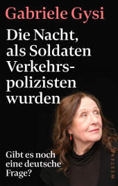E-book, Die Nacht, als Soldaten Verkehrspolizisten wurden : Gibt es noch eine deutsche Frage?, Westend Verlag