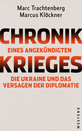 E-book, Chronik eines angekündigten Krieges : Die Ukraine und das Versagen der Diplomatie, Westend Verlag