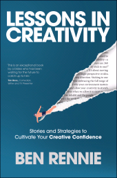 E-book, Lessons in Creativity : Stories and Strategies to Cultivate Your Creative Confidence, John Wiley & Sons