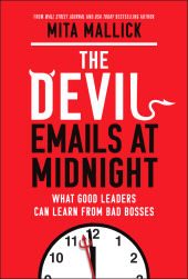 eBook, The Devil Emails at Midnight : What Good Leaders Can Learn From Bad Bosses, John Wiley & Sons