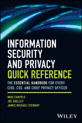 E-book, Information Security and Privacy Quick Reference : The Essential Handbook for Every CISO, CSO, and Chief Privacy Officer, John Wiley & Sons