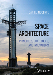 E-book, Space Architecture : Principles, Challenges, and Innovations, John Wiley & Sons