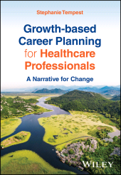 eBook, Growth-based Career Planning for Healthcare Professionals : A Narrative for Change, John Wiley & Sons