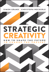 E-book, Strategic Creativity : How to Shape the Future to Change the Present, John Wiley & Sons