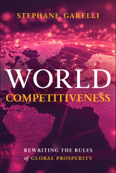 eBook, World Competitiveness : Rewriting the Rules of Global Prosperity, John Wiley & Sons