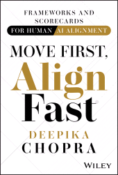 E-book, Move First, Align Fast : Frameworks and Scorecards for Human-AI Alignment, John Wiley & Sons