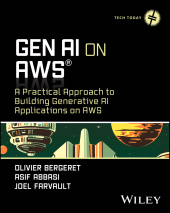 E-book, GenAI on AWS : A Practical Approach to Building Generative AI Applications on AWS, John Wiley & Sons