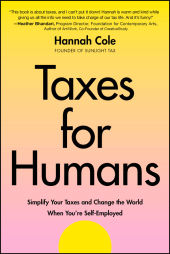 E-book, Taxes for Humans : Simplify Your Taxes and Change the World When You're Self-Employed, John Wiley & Sons