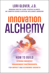 E-book, Innovation Alchemy : How to Build Strong Industry Engagement Partnerships for Impact and Economic Growth, John Wiley & Sons