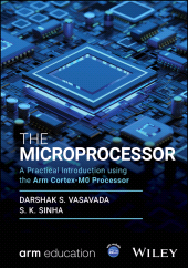 E-book, The Microprocessor : A Practical Introduction using the Arm Cortex-M0 Processor, John Wiley & Sons
