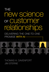 E-book, The New Science of Customer Relationships : Delivering the One-to-One Promise With AI, John Wiley & Sons