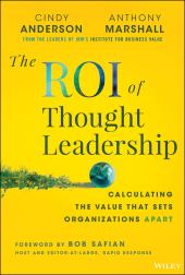 E-book, The ROI of Thought Leadership : Calculating the Value that Sets Organizations Apart, John Wiley & Sons