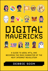 E-book, Digital Mavericks : A Guide to Web3, NFTS, and Becoming the Main Character of the Next Internet Revolution, John Wiley & Sons