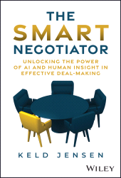 E-book, The Smart Negotiator : Unlocking the Power of AI and Human Insight in Effective Deal-Making, John Wiley & Sons
