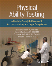 eBook, Physical Ability Testing : A Guide to Safe Job Placement, Accommodation, and Legal Compliance, John Wiley & Sons