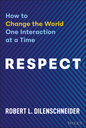 E-book, Respect : How to Change the World One Interaction at a Time, John Wiley & Sons