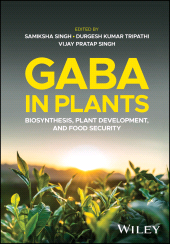 E-book, GABA in Plants : Biosynthesis, Plant Development, and Food Security, John Wiley & Sons