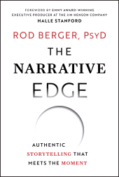eBook, The Narrative Edge : Authentic Storytelling that Meets the Moment, John Wiley & Sons