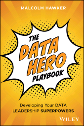 eBook, The Data Hero Playbook : Developing Your Data Leadership Superpowers, John Wiley & Sons