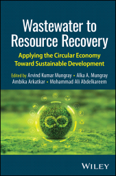 eBook, Wastewater to Resource Recovery : Applying the Circular Economy Toward Sustainable Development, John Wiley & Sons