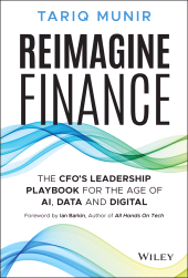 E-book, Reimagine Finance : The CFO's Leadership Playbook for the Age of AI, Data, and Digital, John Wiley & Sons