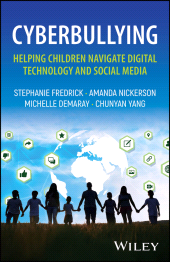 E-book, Cyberbullying: Helping Children Navigate Digital Technology and Social Media, John Wiley & Sons