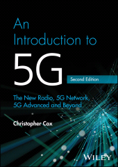 E-book, An Introduction to 5G : The New Radio, 5G Network, 5G Advanced and Beyond, John Wiley & Sons