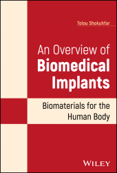 E-book, An Overview of Biomedical Implants : Biomaterials for the Human Body, John Wiley & Sons