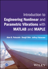 eBook, Introduction to Engineering Nonlinear and Parametric Vibrations with MATLAB and Maple, John Wiley & Sons